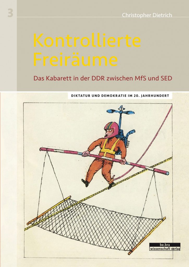Titelbild: Kontrollierte Freiräume: Das Kabarett in der DDR zwischen SED und MfS